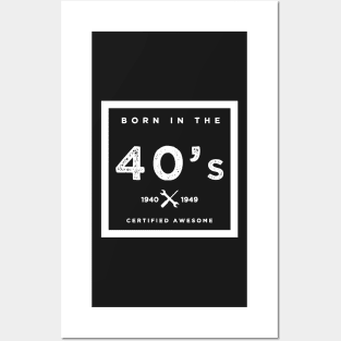 Born in the 40's. Certified Awesome Posters and Art